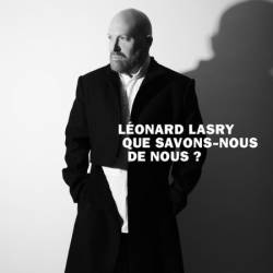 Léonard Lasry - Que Savons-Nous De Nous (2025)