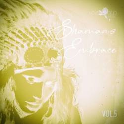 VA - Shaman's Embrace, Vol.05 (2025)