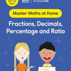 Maths - No Problem! Fractions, Decimals, Percentage and Ratio, Ages 10-11 - Maths - No Problem!