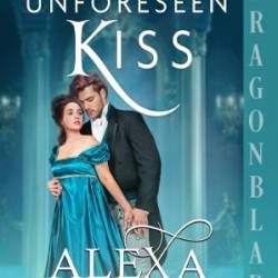 An Unforeseen Kiss - Aston, Alexa