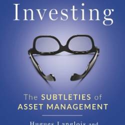 Rational Investing The Subtleties of Asset Management - Langlois, Hugues/ Lussier, Jacques