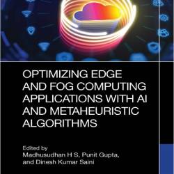 Madhusudhan H  Optimizing Edge and Fog Computing Applications with AI   2026