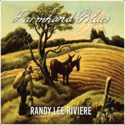Randy Lee Riviere - Farmhand Blues (2025) [FLAC]