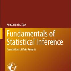 Zuev K  Fundamentals of Statistical Inference  Foundations of Data Analysis 2026