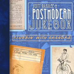 Scott Bradlee & Postmodern Jukebox - Clubbin' with Grandpa (2014)  MP3 / Vintage Jazz, Vocal Jazz, Swing