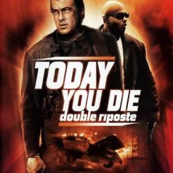    / Today You Die  BDRip