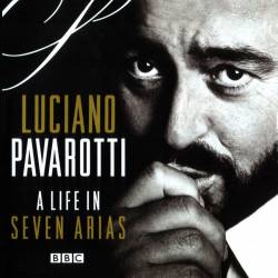  .     / Luciano Pavarotti. A Life in Seven Arias (2008) DVDRip (AVC)