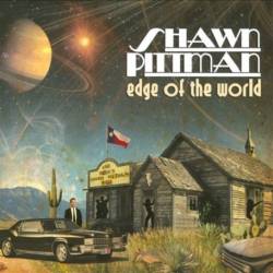 Shawn Pittman - Edge Of The World (2011)