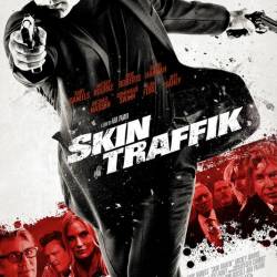   / Skin Traffik (2015) BDRip 720p + HDRip 1.45Gb