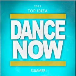 2015 Top: Ibiza Dance Now Summer [100 Songs Now House Electro EDM Minimal Progressive Extended Tracks for DJs and Live Set] (2015)