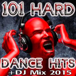 101 Hard Dance Hits DJ Mix 2015 (2015)