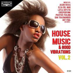 VA - House Music & Good Vibrations Vol. 2 (2015)