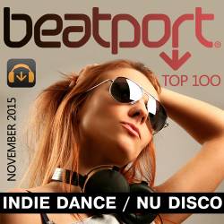 Beatport Indie Dance / Nu Disco Top 100 November 2015 (2015)