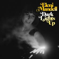 Eleni Mandell - Dark Lights Up (2015) [Lossless]