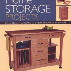 Paul Anthony. Home Storage Projects: Creative Solutions for Every Room in the House (2002) PDF