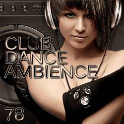 Club Dance Ambience Vol.78 (2016)