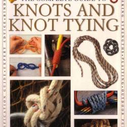 Geoffrey Budworth. The Complete Guide to Knots and Knot Tying /  ,      (2001) PDF