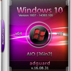 Windows 10 Version 1607 with Update 14393.105 AIO 36in2 by adguard v.16.08.31 (x86/x64/Eng/Rus)