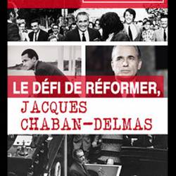 Жак Шабан-Дельмас. Жажда перемен / Le defi de reformer, Jacques Chaban-Delmas (2015) DVB
