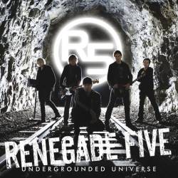 Renegade Five  - Undergrounded Universe (2009) [Lossless+Mp3]