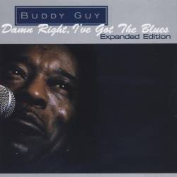 Buddy Guy - Damn Right, I've Got The Blues (2005) [Expanded Edition] [Lossless+Mp3]