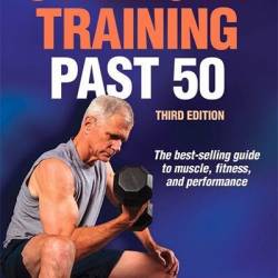 Wayne Westcott, Thomas Baechle - Strength Training Past 50 (2015) PDF