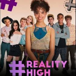 # / #REALITYHIGH (2017) WEB-DLRip