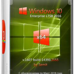 Windows 10 Enterprise LTSB x64 v.1607.14393.2155 by Semit (ENG/RUS/UKR/2018)