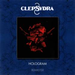 Clepsydra - Hologram (1991/2014) [GR037/GLR114CD] FLAC/MP3