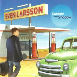 Sven Larsson - Sunlight And Shadow (2010) FLAC/MP3