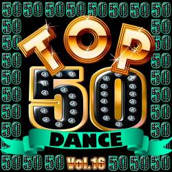 Top 50 Dance Vol.16 (2019)