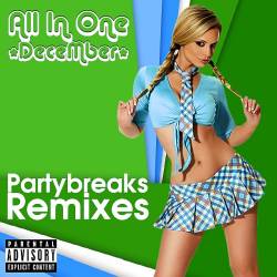 Partybreaks and Remixes 2017 All In One December 004 (2019)