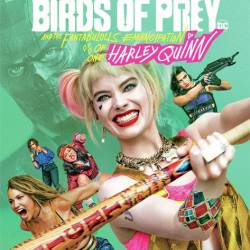 Хищные птицы: Потрясающая история Харли Квинн / Birds of Prey: And the Fantabulous Emancipation of One Harley Quinn (2020) HDRip/BDRip  720p/BDRip  1080p/Лицензия