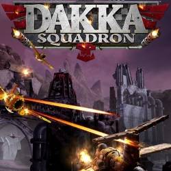 Warhammer 40,000: Dakka Squadron  Flyboyz Edition (2021/ENG/RePack  FitGirl)