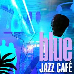 Blue Jazz Cafe (2021) MP3