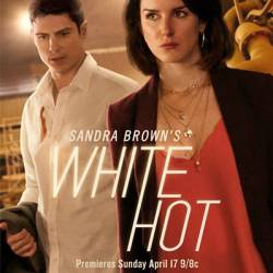       / Sandra Brown's White Hot (2016) HDTVRip  , 