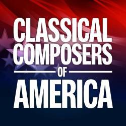 Classical Composers of America (2022) - Classical