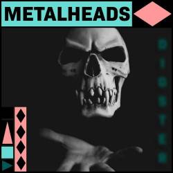 Metalheadz (2022) - Metal