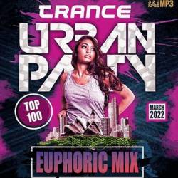 Trance Urban Party Euphoric Mix (2022)