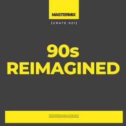 Mastermix Crate 021 - 90s Reimagined (2021) - Euro Dance, Big Beat, Trip Hop, Acid Jazz, Downtempo, Hip Hop, Euro House, Alternative