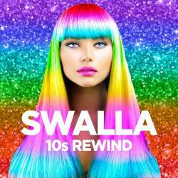 Swalla - 10s Rewind (2022) - Pop, Rock, RnB