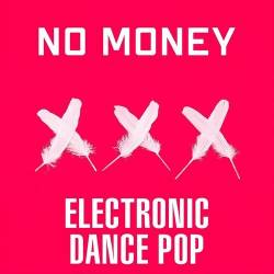 No Money - Electronic Dance Pop (2022) - Pop