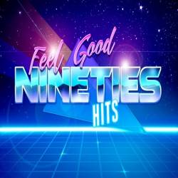 90s Feel-Good Hits (2022) - Pop, Rock, RnB