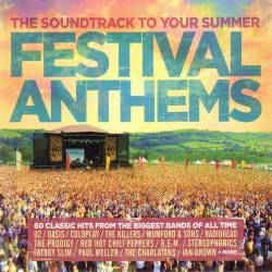 Festival Anthems The Soundtrack to Your Summer (3CD, Compilation) (2017) - Alternative Rock, Brit Pop, Rick n Roll, Hard Rock, Classic Rock, House