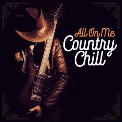 All On Me - Country Chill (2022) - Country