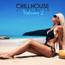 Chillhouse At The Beach Vol. 2 (2022) - Pop, Rock, RnB