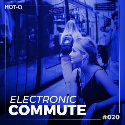 Electronic Commute 020 (2022) - Electronic, House