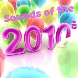 Sounds of the 2010s (2023) - Pop, Rock, RnB, Rap