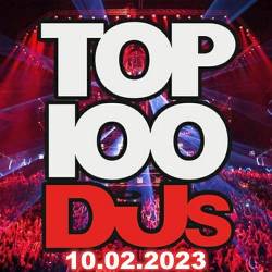 Top 100 DJs Chart (10-February-2023) (2023) - Pop, Dance, Electro, Techno