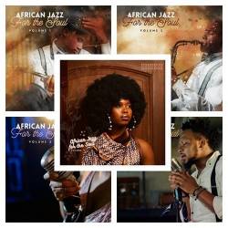 African Jazz For The Soul Vol. 1-5 (2022-2023) - Jazz, Soul, World